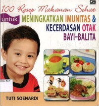 100 Resep Makanan Sehat untuk Meningkatkan Imuntas & Kecerdasan Otak Bayi-Balita