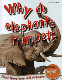 Why do Elephants Trumpet?