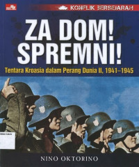 Za Dom! Spremni!: Tentara Kroasia dalam Perang Dunia II, 1941-1945