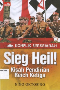 Sieg Heil! Kisah Pendiri Reich Ketiga: Konflik Bersejarah