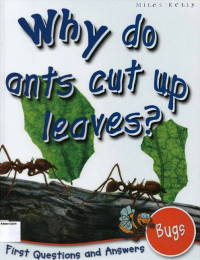 Why do Ants Cut Up Leaves?