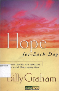 Hope for Each Day: Untaian Hikmat dan Perkataan Iman untuk Menyongsong Hari