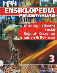 #3 Ensiklopedia Pengethuan: Agama, Mitologi, Filsafat Sosial, Sejarah, Kesenian, Permainan & Rekreasi