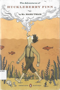 Adventure of Huckleberry Finn, The: Penguin Books Deluxe Edition