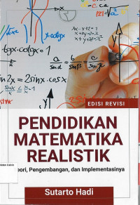 Pendidikan Matematika Realistik: Teori, Pengembangan, dan Implementasi