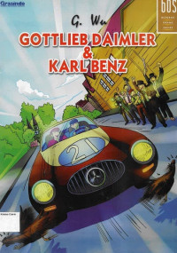 Gottlieb Daimler & Karl Benz: Biografi Orang Sukses