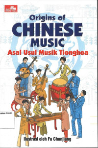 Origins of Chinese Music: Asal Usul Musik Tionghoa