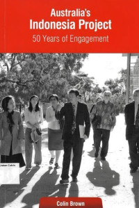 Australia's Indonesia Project: 50 Years of Engagement