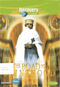 Passion of the Saints: The Road to Sainthood