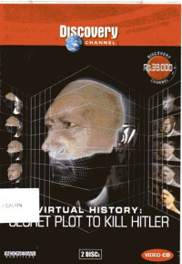 Virtual History: Secret Plot to Kill Hitler