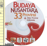 Budaya Nusantara 33 Provinsi: Atlas Provinsi Indonesia