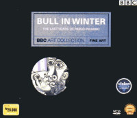 Bull In Winter: The Last Years of Pablo Picasso