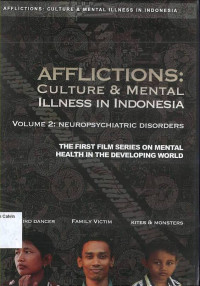 Afflictions: Culture & Mental Illness in Indonesia Vol.2 Neuropsychiatric Disorders