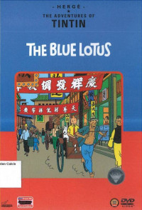 Blue Lotus, The: The Adventure of Tintin