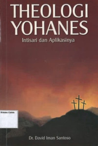 Theologi Yohanes: Intisari dan Aplikasinya