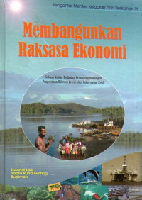 Membangunkan Raksasa Ekonomi: Sebuah Kajian Terhadap Perundang-undangan Pengelolaan Wilayah Pesisir dan Pulau-pulau Kecil