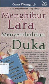 Menghibur Lara, Menyembuhkan Duka