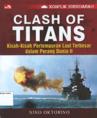 Konflik Bersejarah: Clash of Titans: Kisah-Kisah Pertempuran Laut Terbesar dalam Perang Dunia II