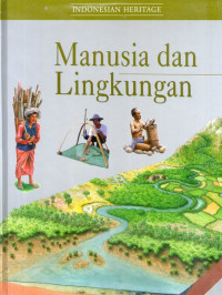 Manusia dan Lingkungan: Indonesian Heritage