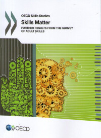 Skills Matter: Further Results from The Survey of Adults Skills