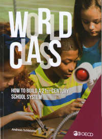 World Class: How to Build 21st Century School System