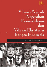 Vibrasi Sejarah Kemerdekaan dan Vibrasi Eksistensi Bangsa Indonesia