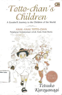 Anak-Anak Totto-Chan: Perjalanan Kemanusiaan Untuk Anak-Anak Dunia