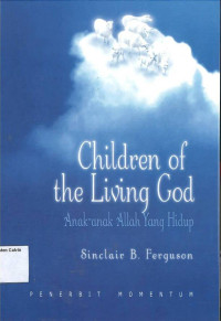 Children of the Living God: Anak-anak Allah Yang Hidup