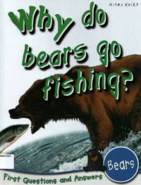 Why do Bears Go Fishing?