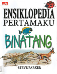 Ensiklopedia Pertamaku: Binatang