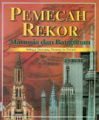 Manusia dan Bangunan: Tertinggi, Terpanjang, Terbesar, dan Terkecil: Pemecah Rekor