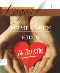 Buletin Logos 11-2014: Membangun Hidup Altruistik