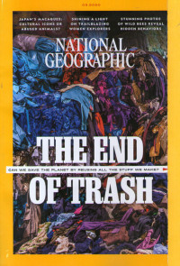 National Geographic: March 2020: The End of Trash