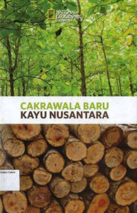 Cakrawala Baru Kayu Nusantara: National Geographic Indonesia