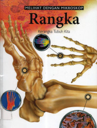 #2 Rangka: Kerangka Tubuh Kita, Melihat dengan Mikroskop