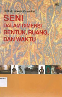 Seni dalam Dimensi Bentuk, Ruang, dan Waktu