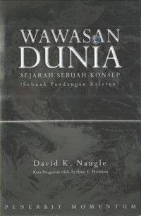 Wawasan Dunia: Sejarah Sebuah Konsep (Sebuah Pandangan Kristen)